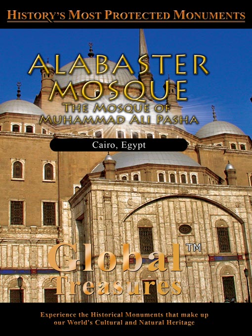 Alabaster Mosque [electronic resource] : the mosque of Muhammad Ali Pasha, Cairo, Egypt